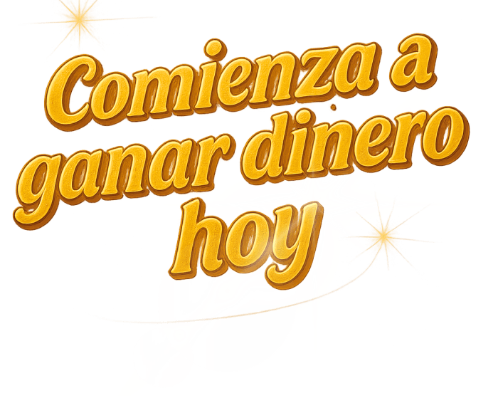 Comienza a ganar dinero